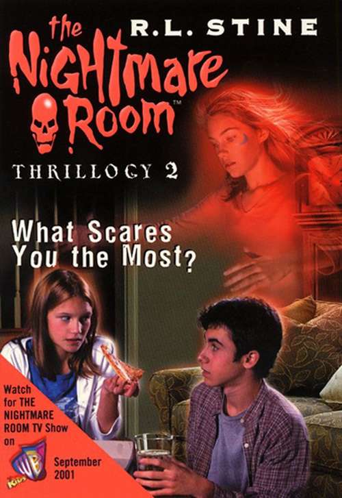 Book cover of The Nightmare Room Thrillogy #2: What Scares You the Most?