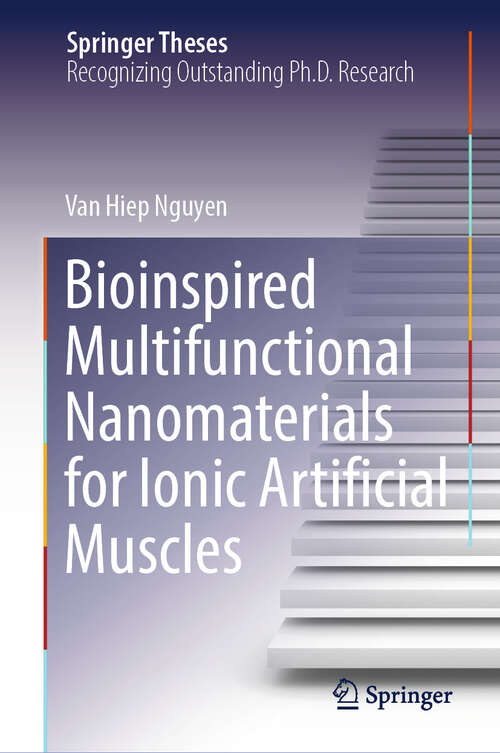 Book cover of Bioinspired Multifunctional Nanomaterials for Ionic Artificial Muscles (Springer Theses)