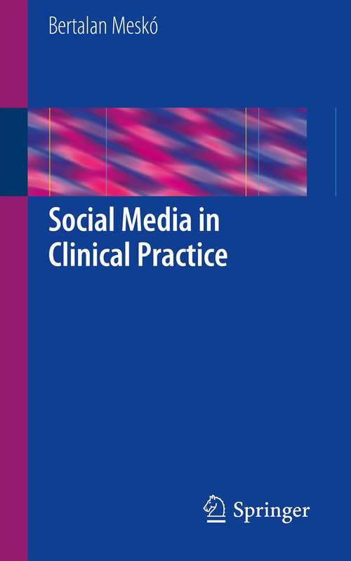 Book cover of Social Media in Clinical Practice