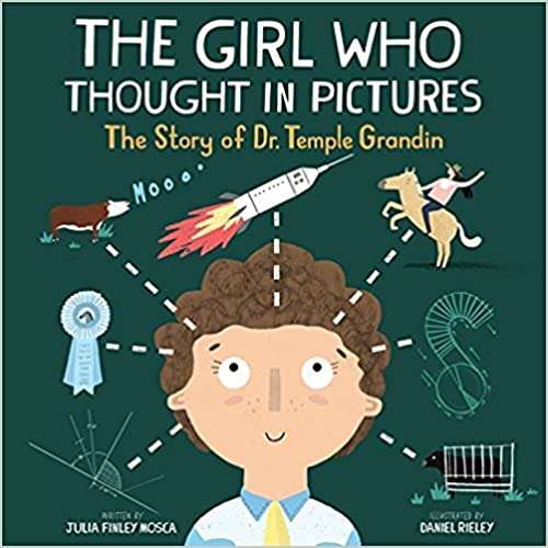 Book cover of The Girl Who Thought In Pictures The Story of Dr. Temple Grandin