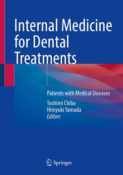 Book cover of Internal Medicine for Dental Treatments: Patients with Medical Diseases (2023)