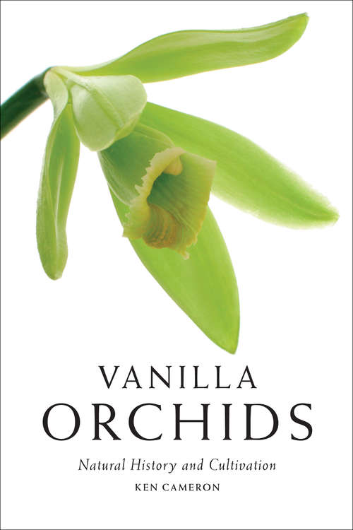 Book cover of Vanilla Orchids: Natural History and Cultivation