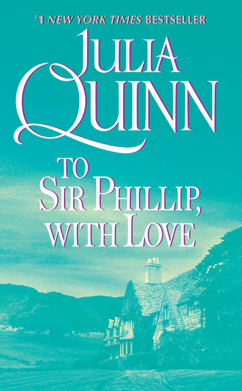 Book cover of To Sir Phillip, with Love (Bridgerton Series #5)