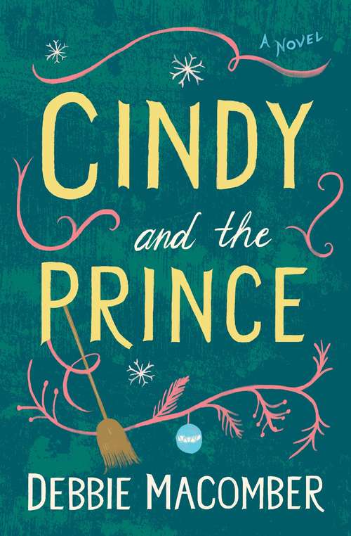 Book cover of Cindy and the Prince: A Novel (Debbie Macomber Classics #1)