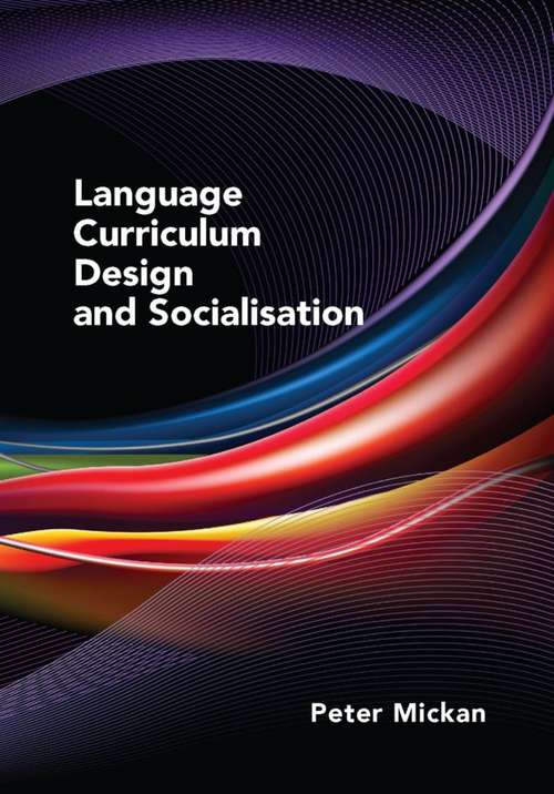 Book cover of Language Curriculum Design and Socialisation