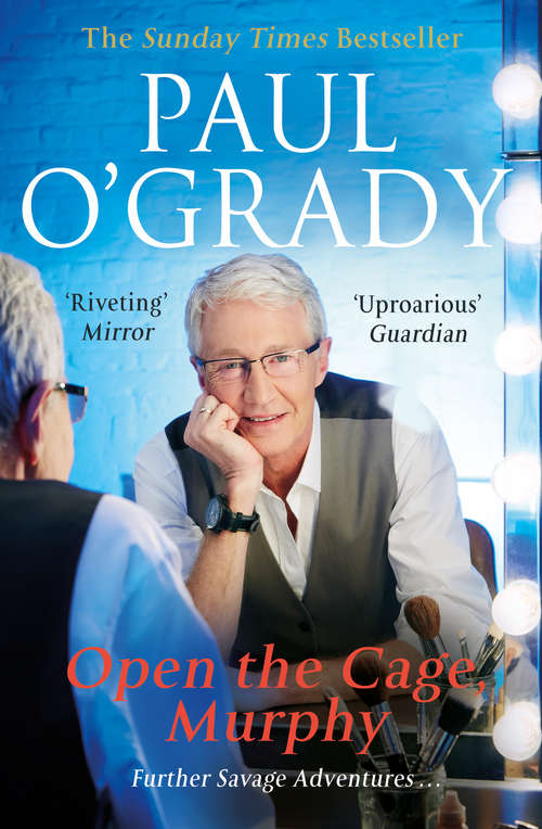 Book cover of Open the Cage, Murphy!: Hilarious tales of the rise of Lily Savage