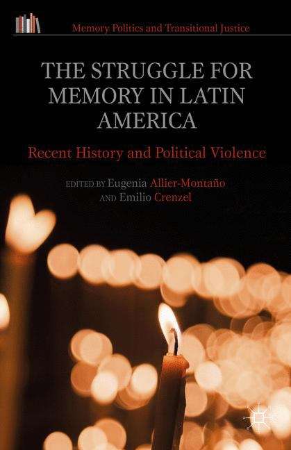 Book cover of The Struggle for Memory in Latin America