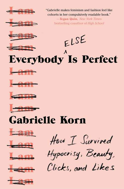 Book cover of Everybody (Else) Is Perfect: How I Survived Hypocrisy, Beauty, Clicks, and Likes
