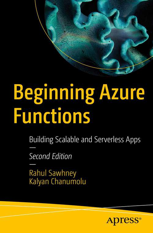 Book cover of Beginning Azure Functions: Building Scalable and Serverless Apps (2nd ed.)