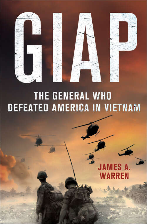 Book cover of Giap: The General Who Defeated America in Vietnam