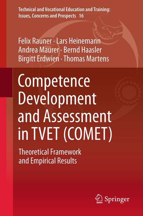 Book cover of Competence Development and Assessment in TVET: Theoretical Framework and Empirical Results (Technical and Vocational Education and Training: Issues, Concerns and Prospects #16)