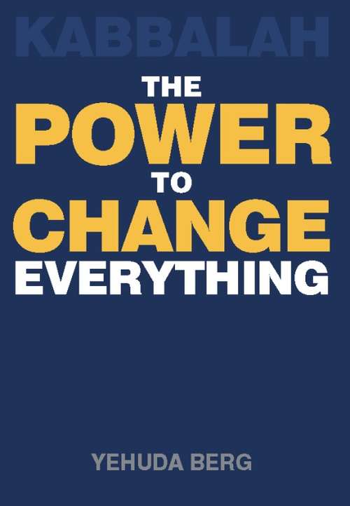 Book cover of Kabbalah: The Power to Change Everything