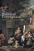 Political Corruption: The Underside of Civic Morality (Haney Foundation Series)