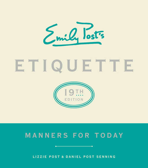 Book cover of Emily Post's Etiquette, 19th Edition