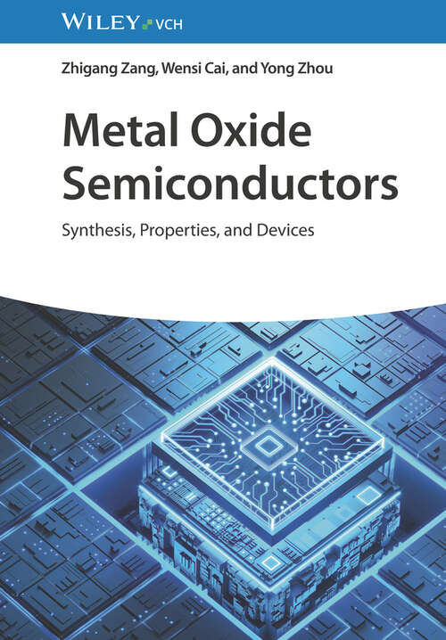 Book cover of Metal Oxide Semiconductors: Synthesis, Properties, and Devices