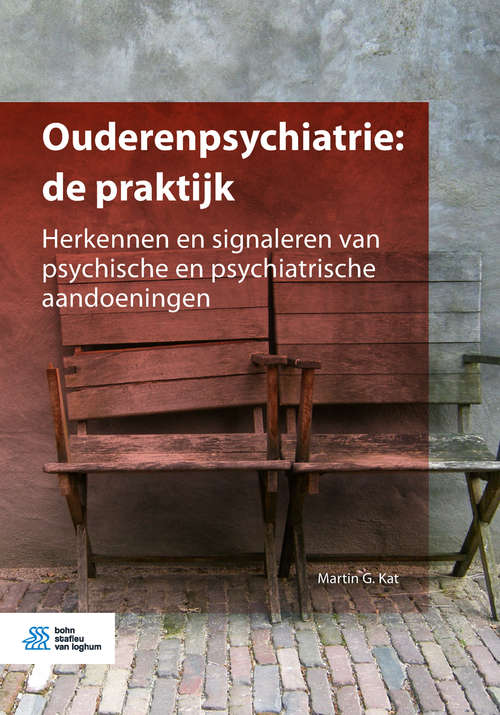 Book cover of Ouderenpsychiatrie: Herkennen en signaleren van psychische en psychiatrische aandoeningen (1st ed. 2019)