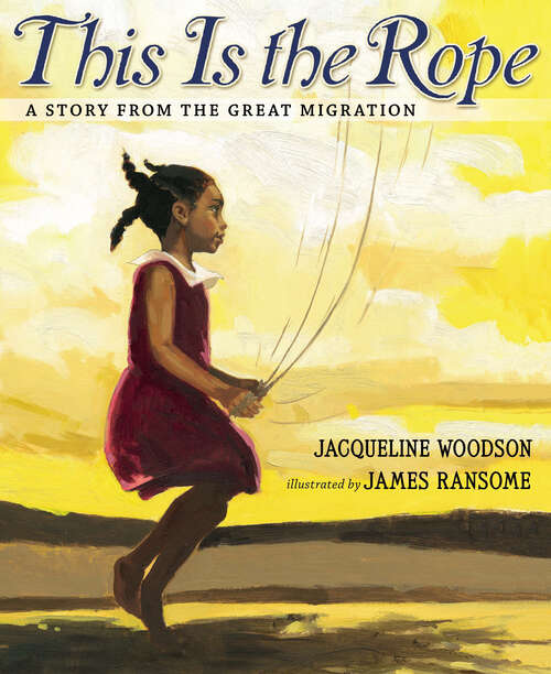 Book cover of This Is the Rope: A Story from the Great Migration