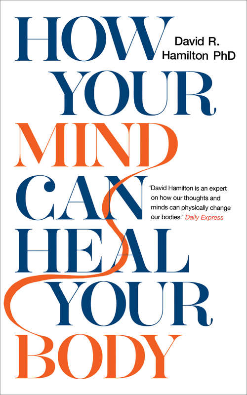 How Your Mind Can Heal Your Body: 10th Anniversary Edition