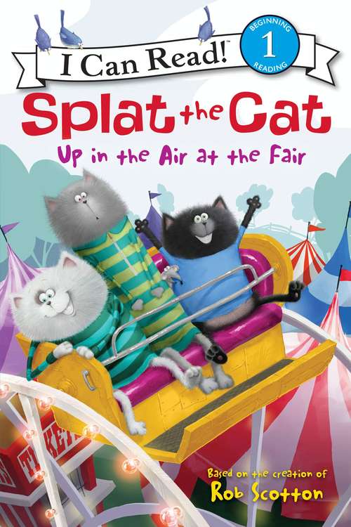 Book cover of Splat the Cat: Up In The Air At The Fair (I Can Read Level 1)