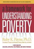 A Framework for Understanding Poverty (4th Revised Edition)