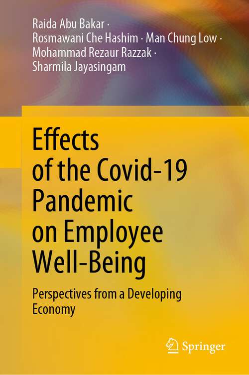 Book cover of Effects of the Covid-19 Pandemic on Employee Well-Being: Perspectives from a Developing Economy (1st ed. 2023)