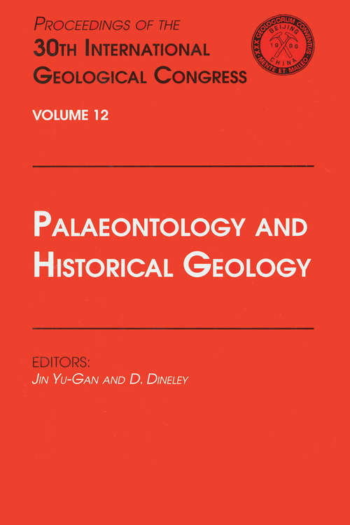 Palaeontology and Historical Geology: Proceedings of the 30th International Geological Congress, Volume 12