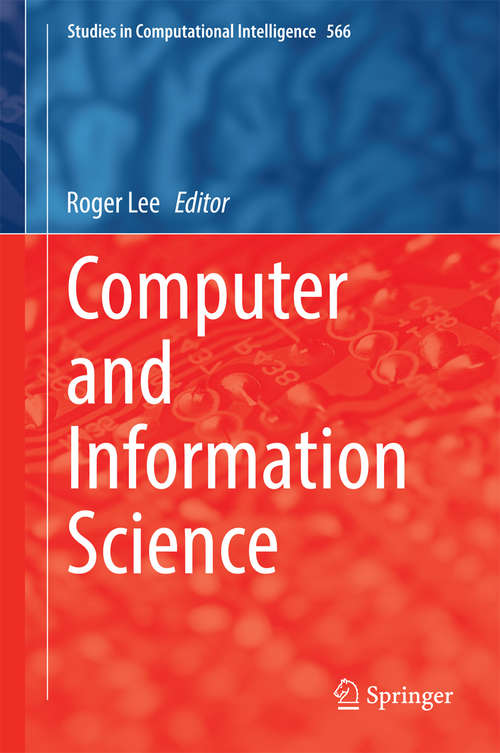 Computer and Information Science (Studies in Computational Intelligence #566)
