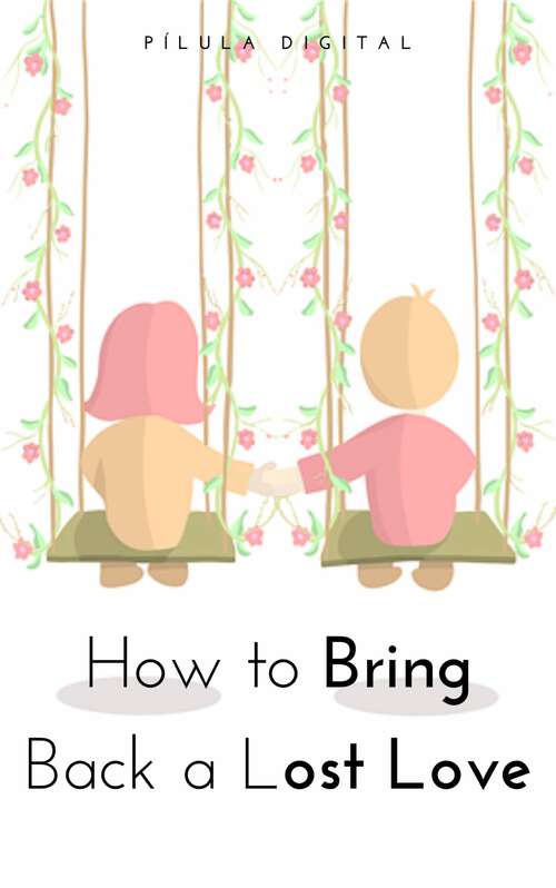 Book cover of How to Bring Back a Lost Love