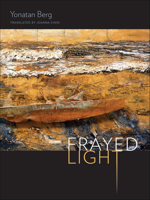 Book cover of Frayed Light (Wesleyan Poetry Series)