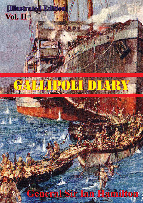Book cover of Gallipoli Diary Vol. II [Illustrated Edition]