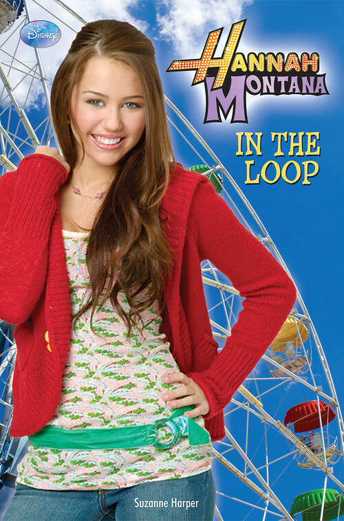 Book cover of Hannah Montana: In the Loop