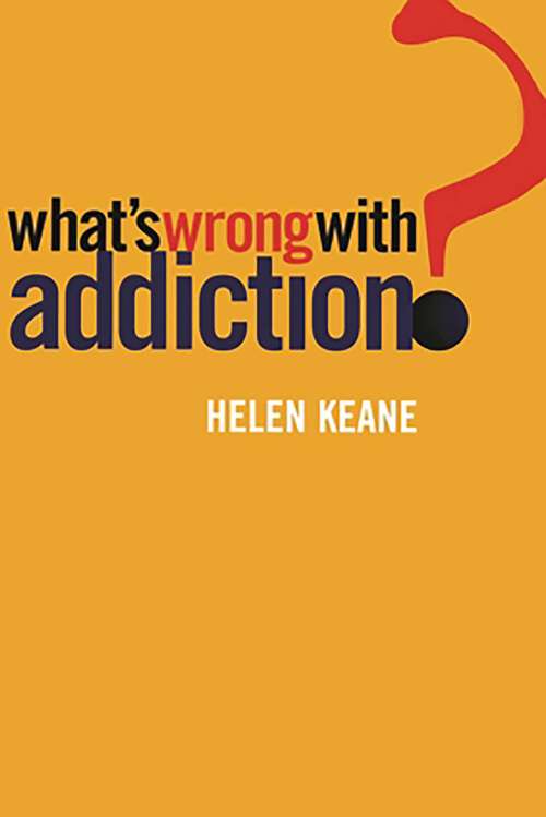 Book cover of What's Wrong With Addiction