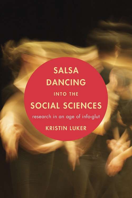 Book cover of Salsa Dancing Into The Social Sciences: Research In An Age Of Info-glut