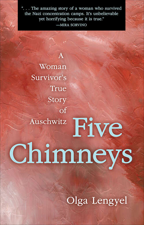 Book cover of Five Chimneys: A Woman Survivor's True Story of Auschwitz