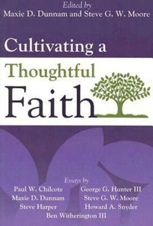 Cultivating a Thoughtful Faith: Cultivating Thinking Theologically