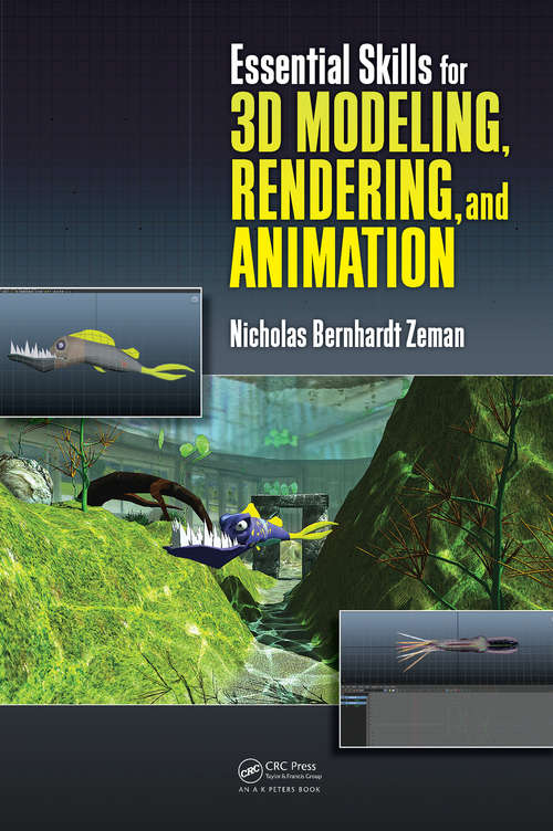 Book cover of Essential Skills for 3D Modeling, Rendering, and Animation