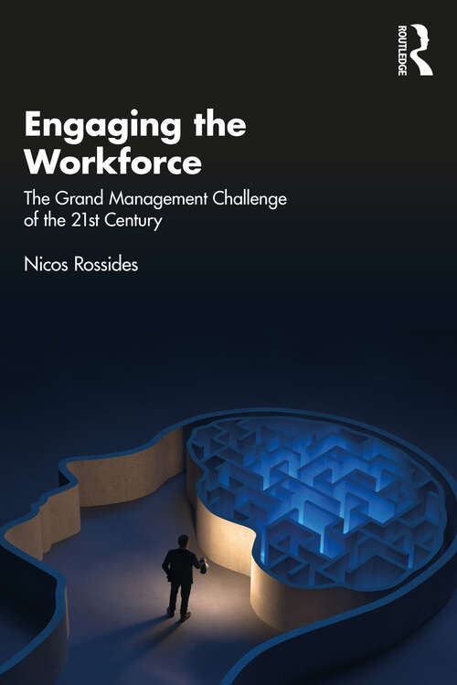Book cover of Engaging the Workforce: The Grand Management Challenge of the 21st Century