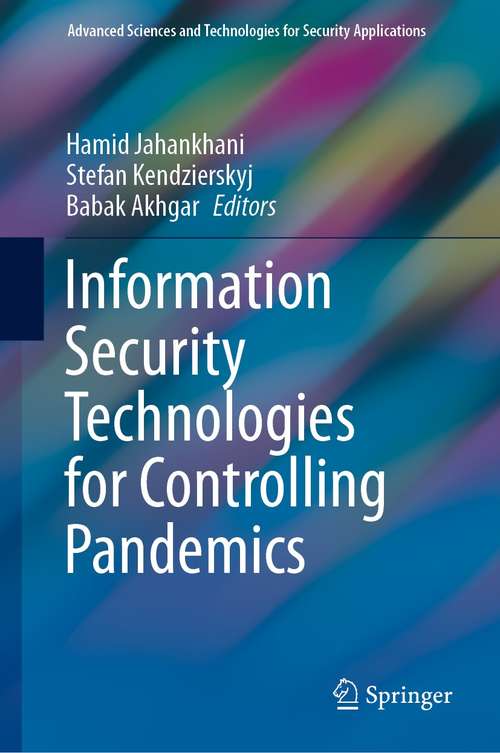 Information Security Technologies for Controlling Pandemics (Advanced Sciences and Technologies for Security Applications)