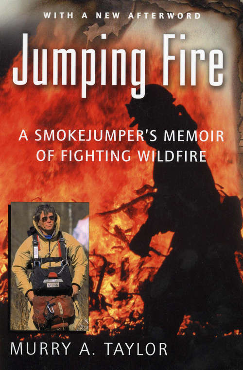 Book cover of Jumping Fire: A Smokejumper's Memoir of Fighting Wildfire