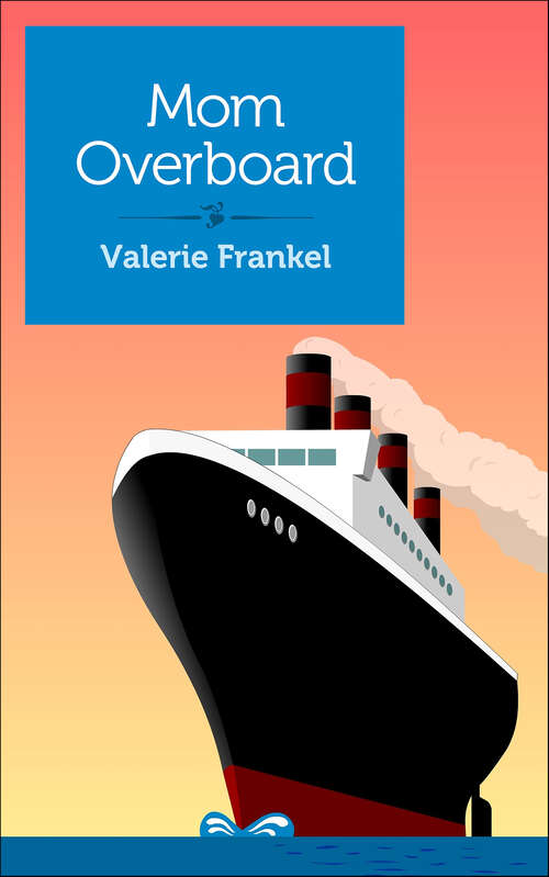 Book cover of Mom Overboard