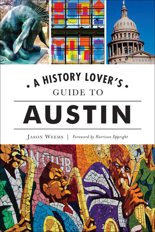 Book cover of A History Lover's Guide to Austin (History Lover's Guide)