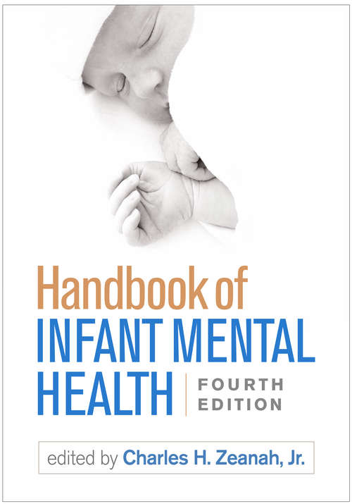 Book cover of Handbook of Infant Mental Health, Fourth Edition (Fourth Edition)