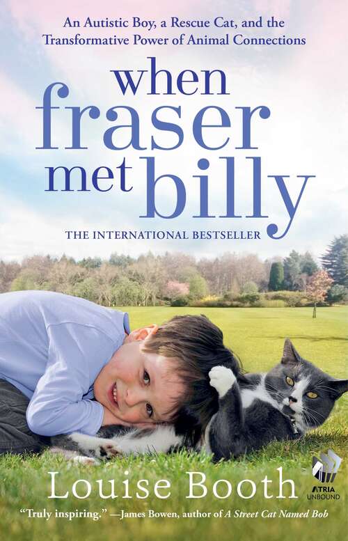 Book cover of When Fraser Met Billy: An Autistic Boy, a Rescue Cat, and the Transformative Power of Animal Connections