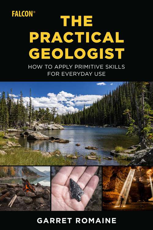 Book cover of Practical Geologist: How to Apply Primitive Skills for Everyday Use