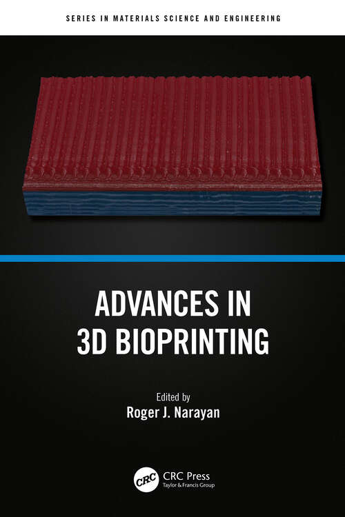 Book cover of Advances in 3D Bioprinting (Series in Materials Science and Engineering)