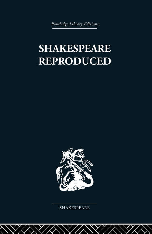 Book cover of Shakespeare Reproduced: The text in history and ideology