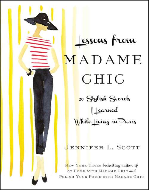 Book cover of Lessons from Madame Chic: 20 Stylish Secrets I Learned While Living in Paris