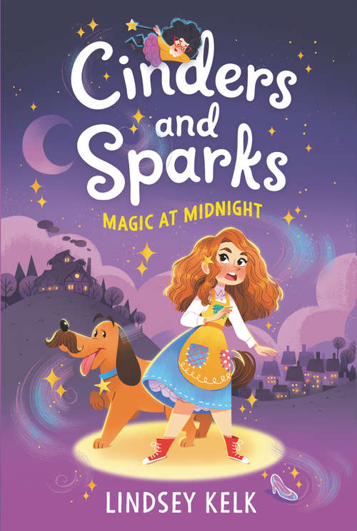Book cover of Cinders and Sparks #1: Magic at Midnight (Cinders and Sparks #1)