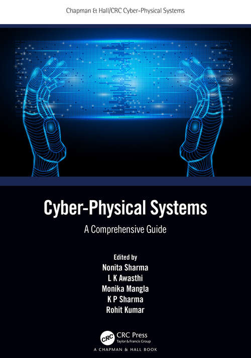 Cyber-Physical Systems: A Comprehensive Guide (Chapman & Hall/CRC Cyber-Physical Systems)