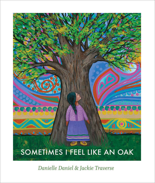 Book cover of Sometimes I Feel Like an Oak (Sometimes I Feel Like #3)